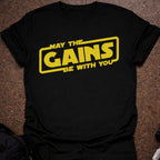 May The Gains Be With You T-shirt