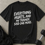 Trainer Said One More Tee