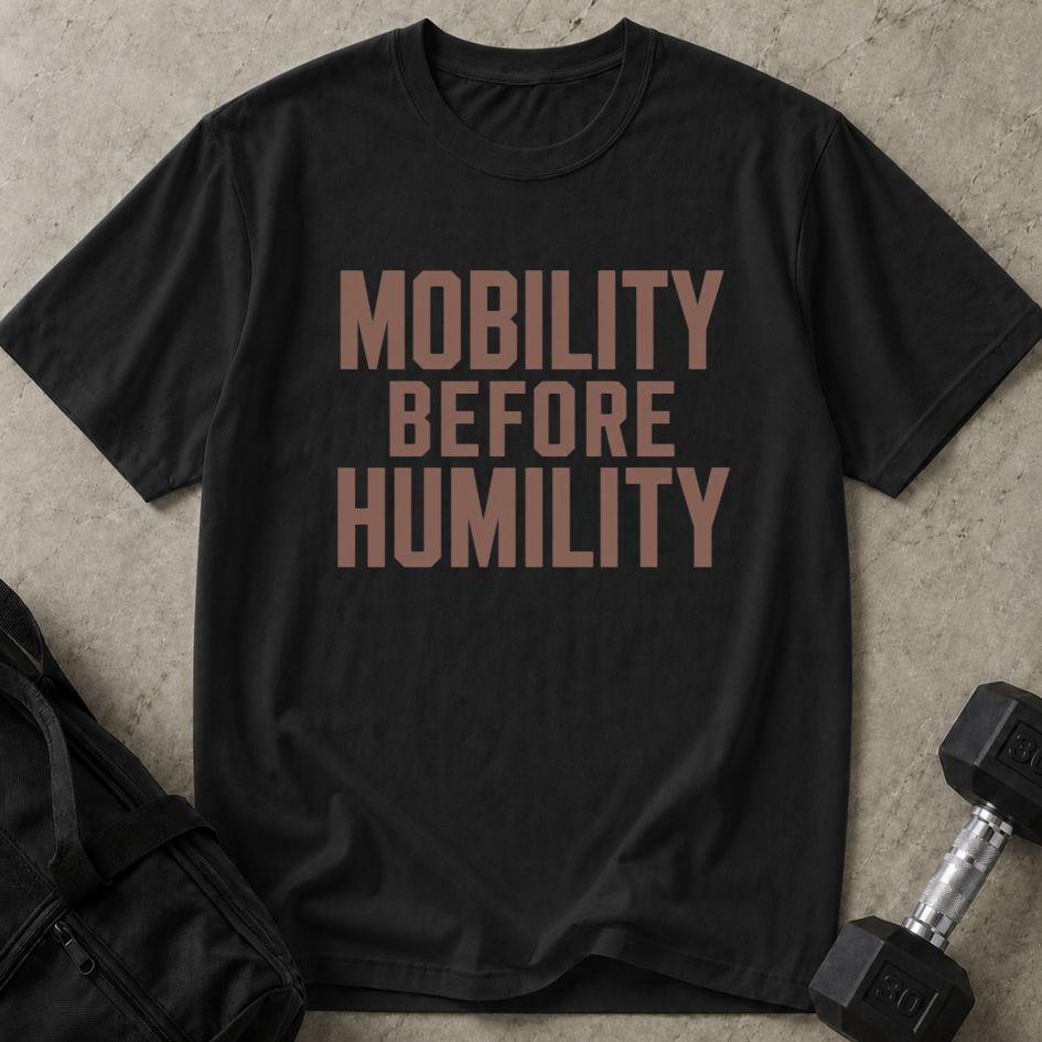 Mobility Before Humility Tee