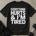 I'm Tired T-shirt