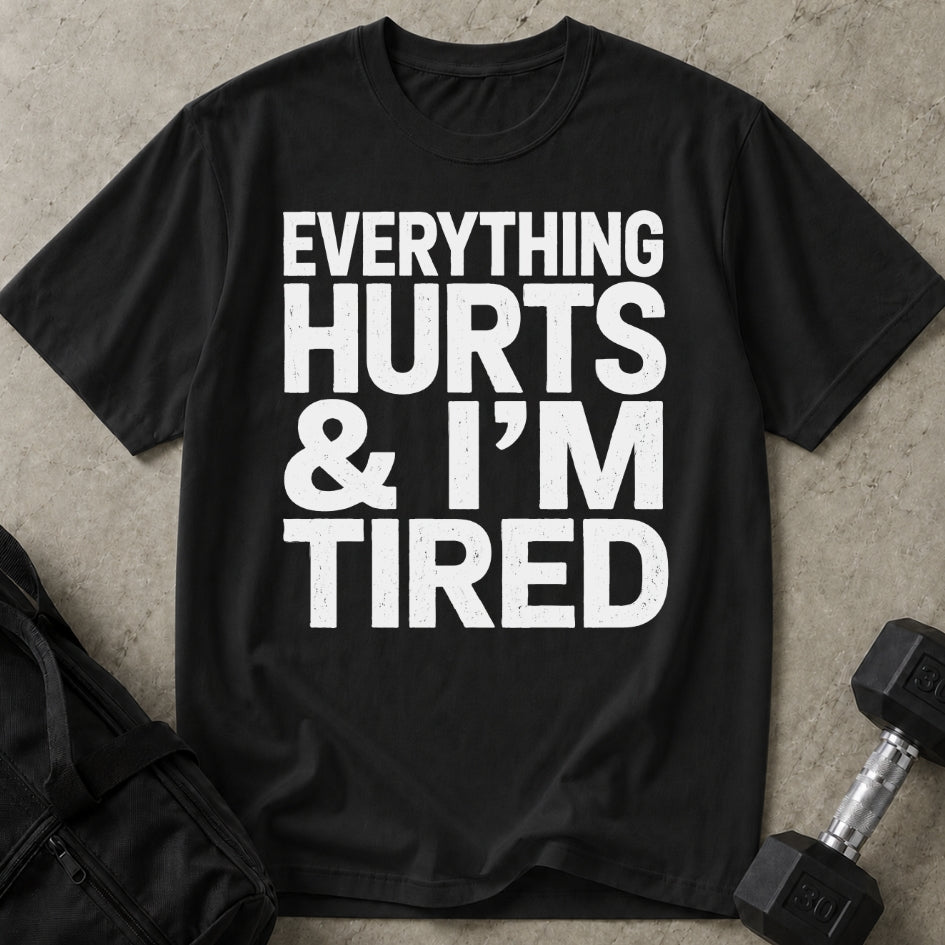 I'm Tired T-shirt