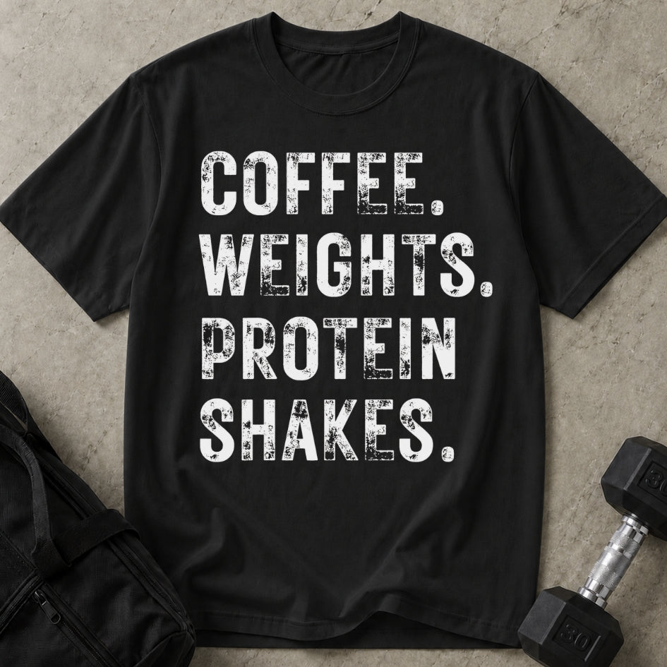 Coffee Weights & Protein Shakes T-shirt