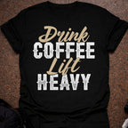 Drink Coffee Life Heavy T-shirt