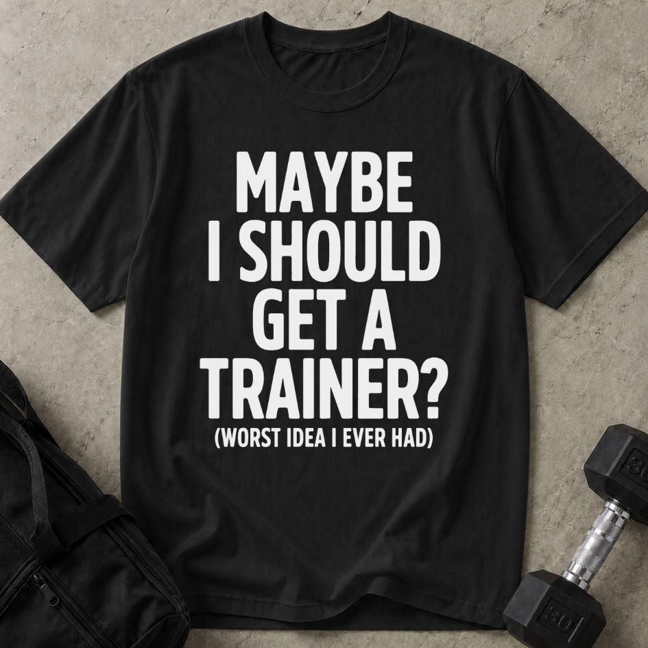 Worst Idea Trainer Tee