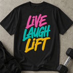Live Laugh Lift T-shirt