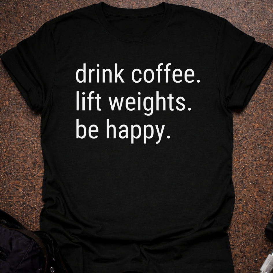 Drink Coffee Lift Weights T-shirt