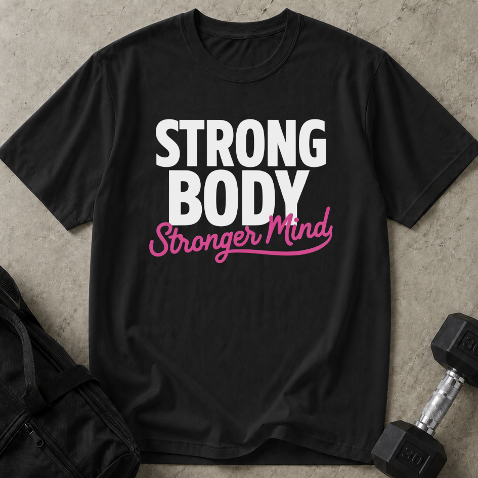 Strong Body Stronger Mind Tee
