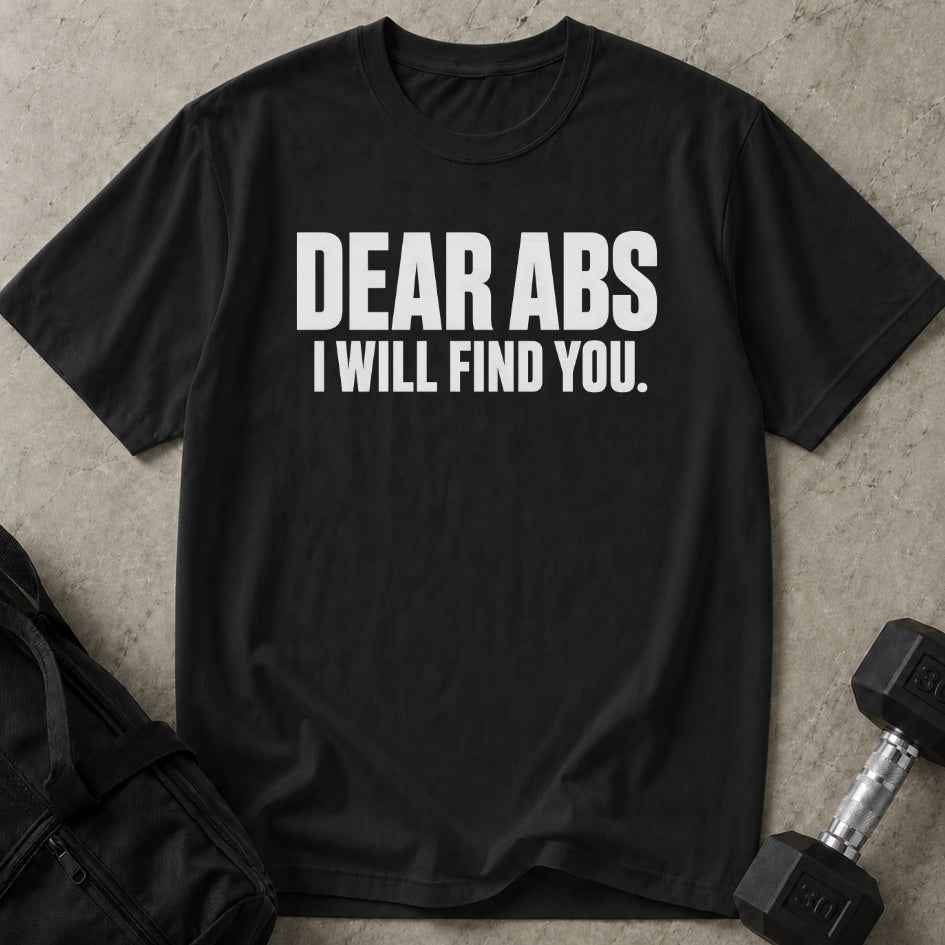 Dear Abs T-shirt