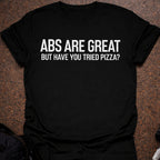 Abs Are Great T-shirt
