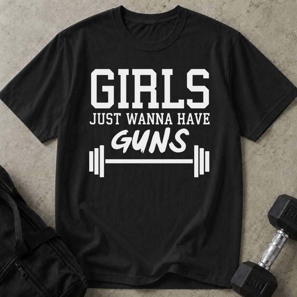 Girls Just Wanna Have Guns T-shirt