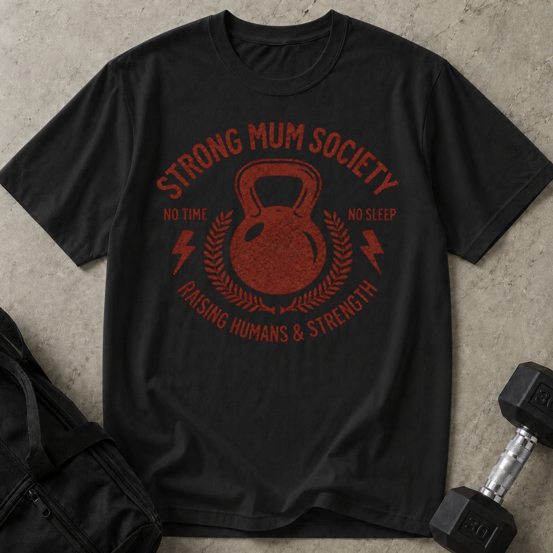 Strong Mum Society T-shirt