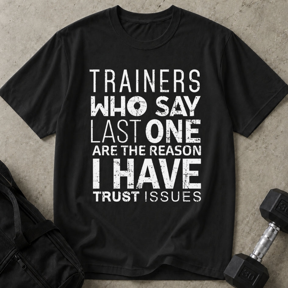 Trust Issues Trainer T-shirt