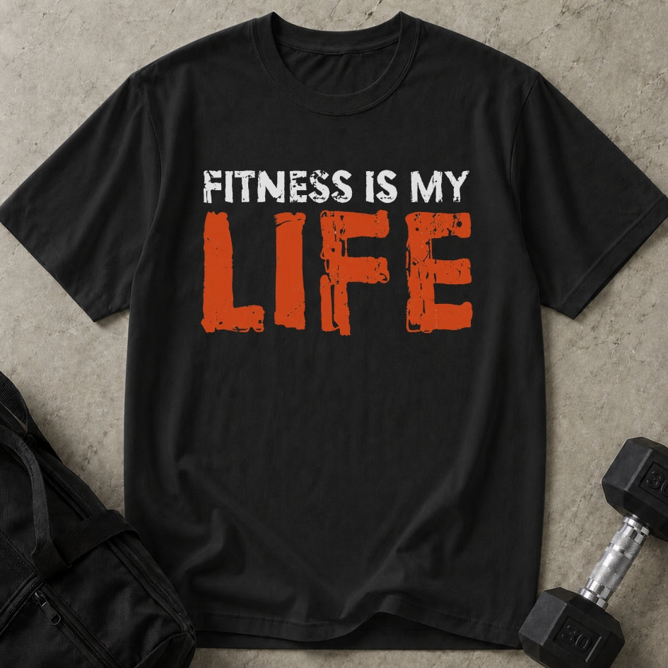 Fitness Is My Life T-shirt