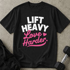 Lift Heavy Love Harder Tee