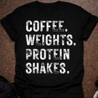 Coffee Weights & Protein Shakes T-shirt