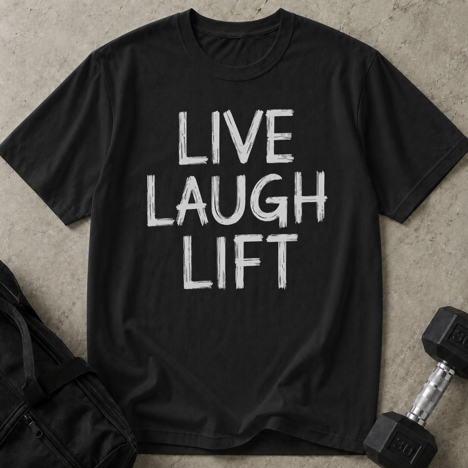 Live Laugh Lift Tee