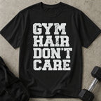 Gym Hair Don't Care T-shirt