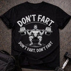 Don't Fart T-shirt