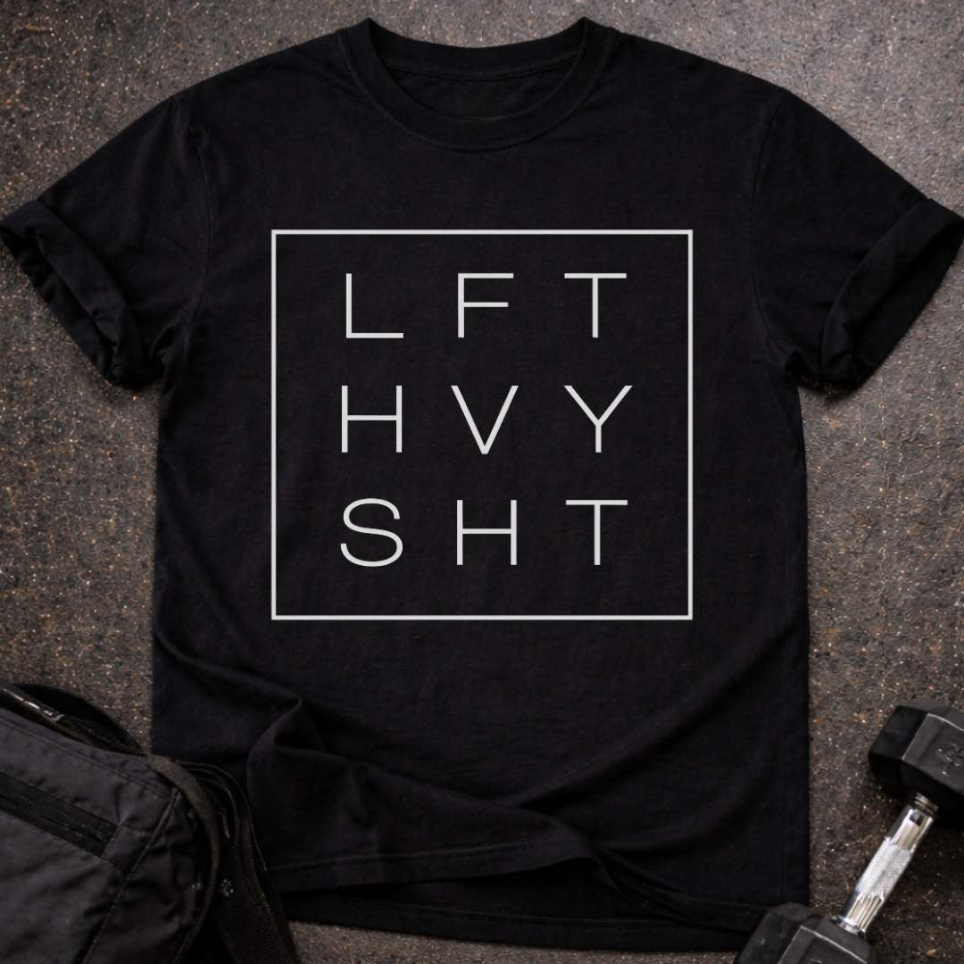 Lift Heavy Sh*t T-shirt