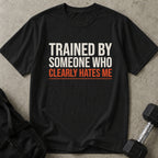 Trainer Hates Me T-shirt