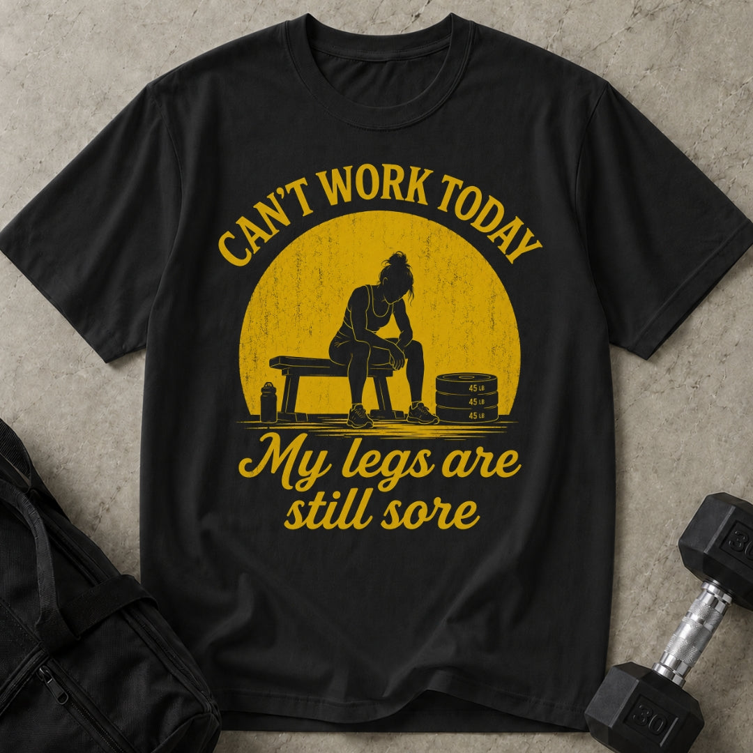 Can't Work Today T-shirt