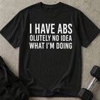I Have Abs T-shirt