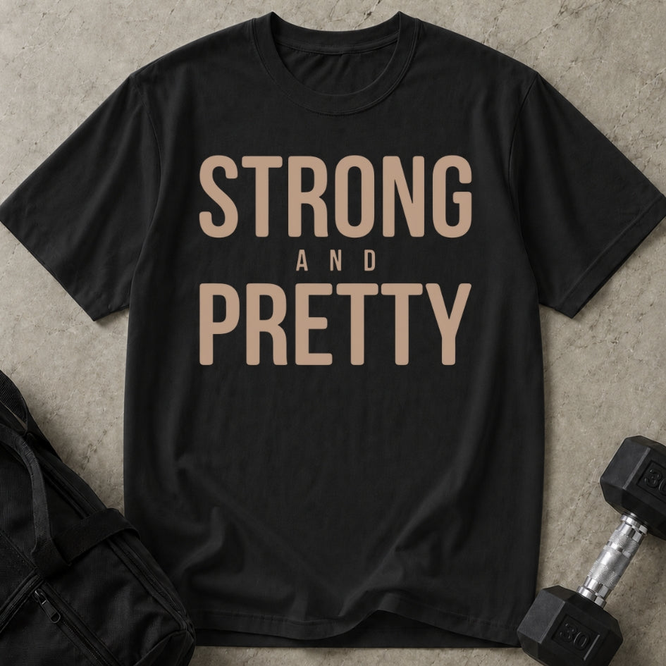Strong & Pretty T-shirt