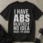 I Have Abs T-shirt