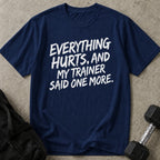 Trainer Said One More Tee