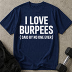 I Love Burpees T-shirt