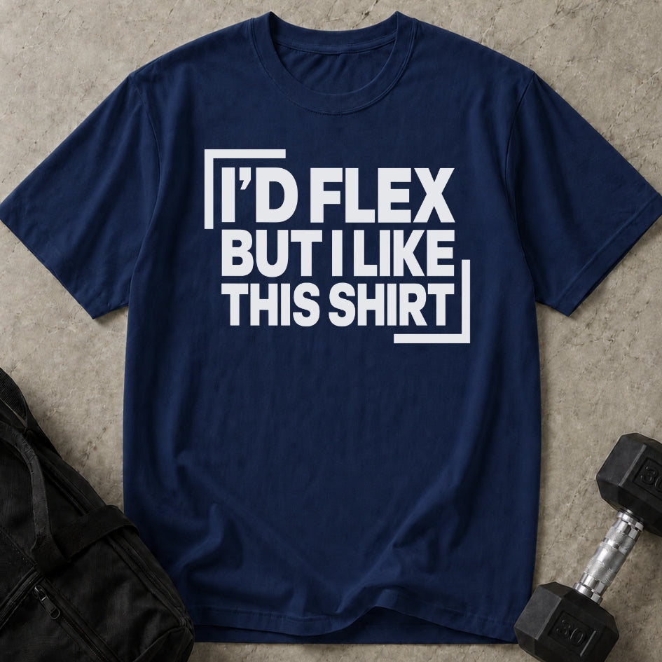 I Like This Shirt T-shirt