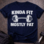 Kinda Fit Mostly Fat T-shirt
