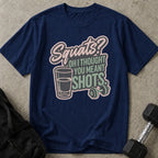 Though You Meant Shots Tee