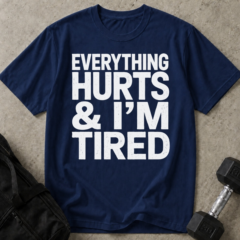 I'm Tired T-shirt