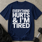 I'm Tired T-shirt