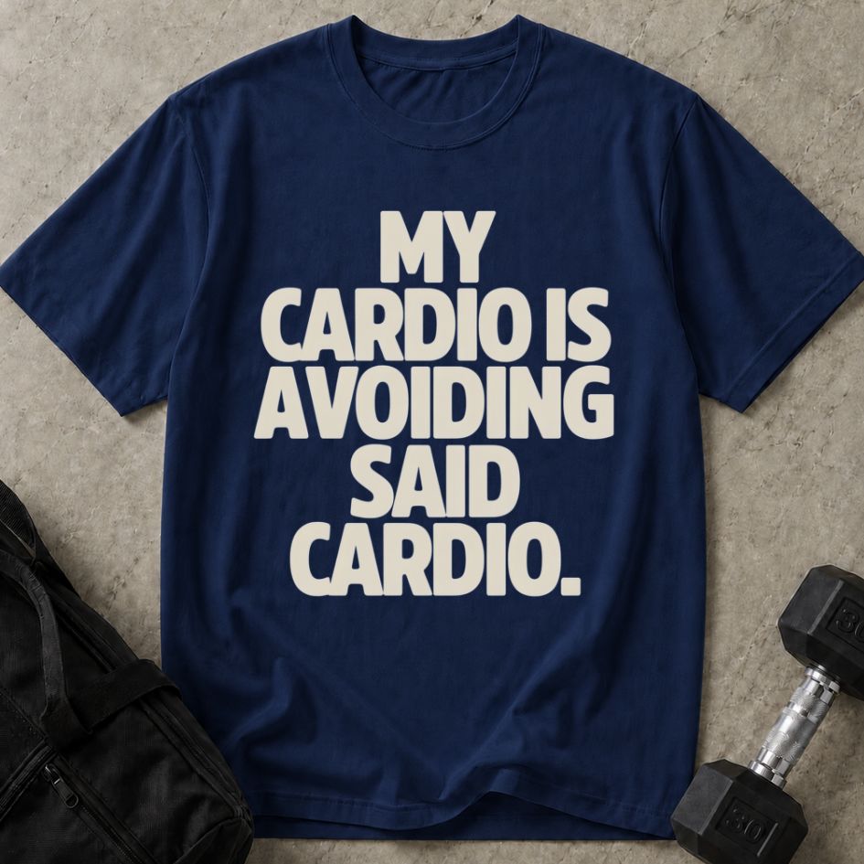 Avoiding Cardio T-shirt