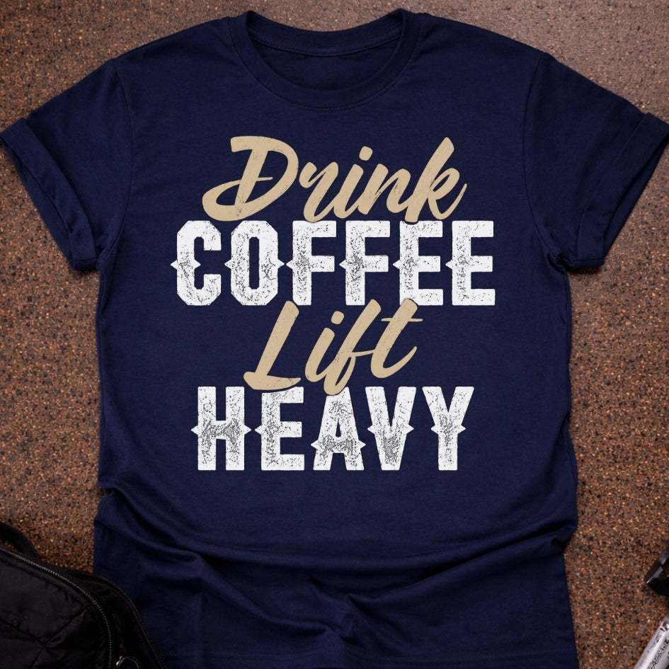 Drink Coffee Life Heavy T-shirt