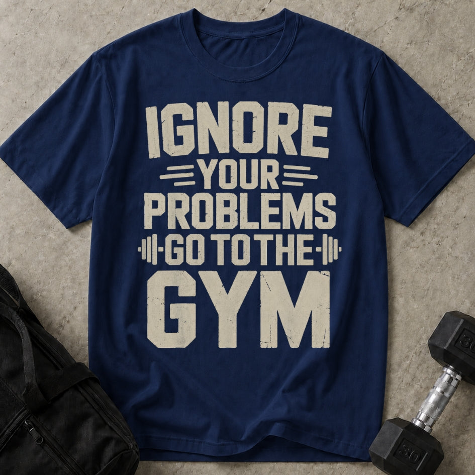 Ignore Your Problems T-shirt
