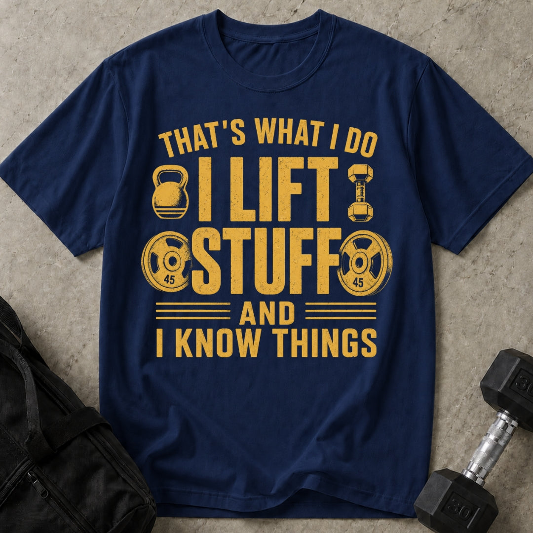 I Lift Stuff T-shirt