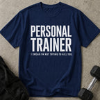 PT Not Trying To Kill You Tee