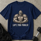 Lift You Fools Tee