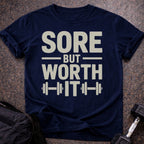 Sore But Worth It T-shirt