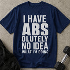 I Have Abs T-shirt