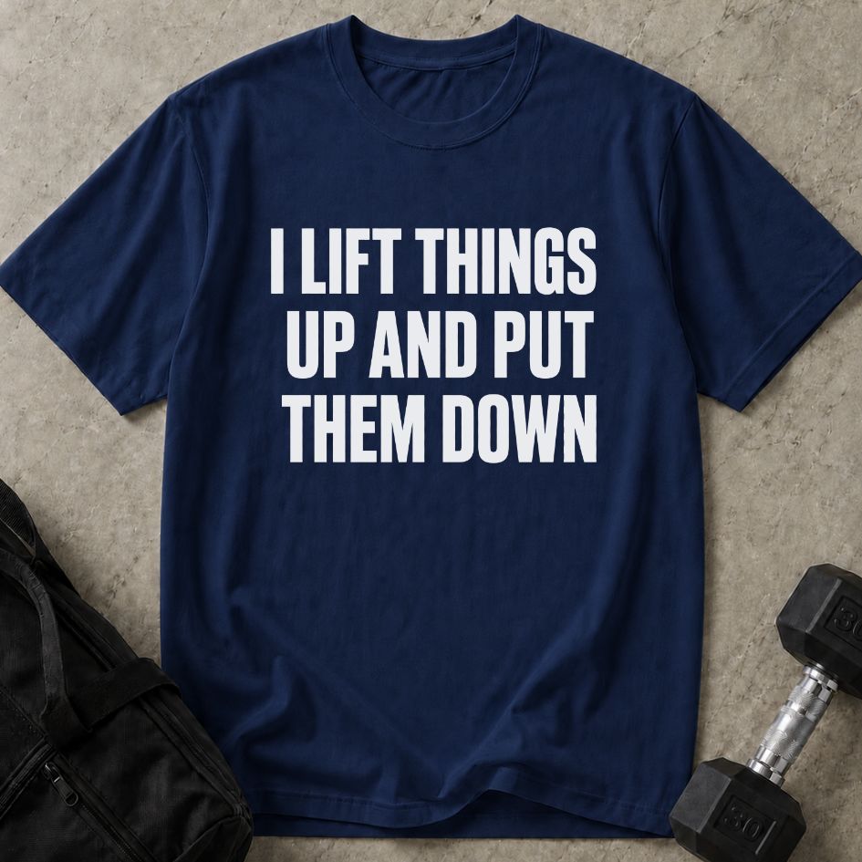 I Lift Things Up Tee