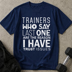 Trust Issues Trainer T-shirt