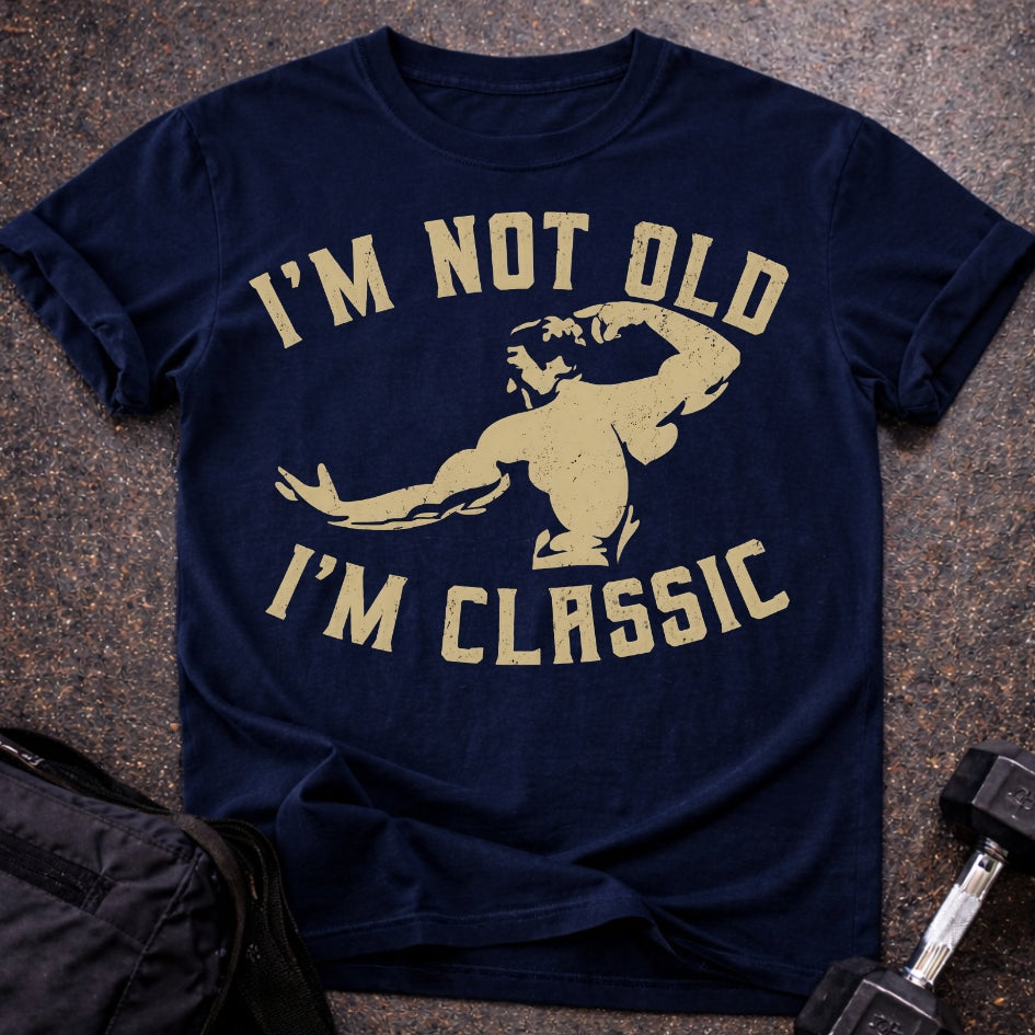 I'm Not Old T-shirt