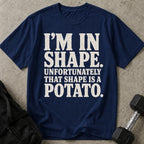 I'm In Shape T-shirt