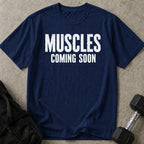 Muscles Coming Soon T-shirt