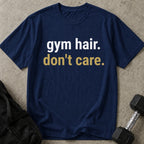 Gym Hair Don't Care Tee