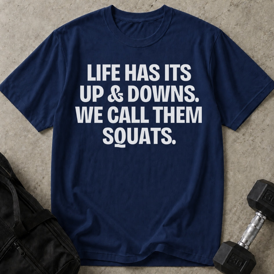 We Call Them Squats T-shirt